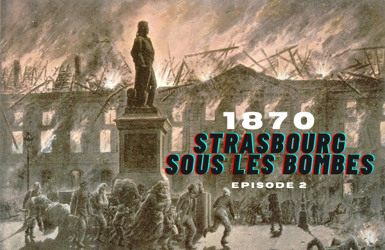 Strasbourg 1870 ép.2 : Le terrible bombardement du 23 août